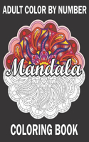 Adult Color By Number Mandala Coloring Book