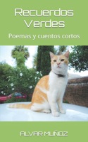 Recuerdos Verdes: Poemas y cuentos cortos(Recuerdos)