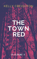 The Town Red: DI Sloane 3(3 Di Sloane)