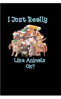 I Just Really Like ANIMALS ok?