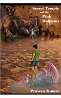 Secret Temple and the Pink Dolphins