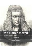 Mr Justice Maxell: Large Print