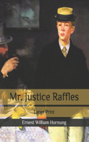 Mr. Justice Raffles: Large Print