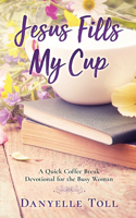 Jesus Fills My Cup