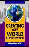 Creating Your World Through Words