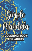 Simple Mandala Coloring Book For Adults