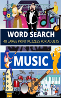 Word Search MUSIC: 40 Large Print Puzzles for Adults(Word Search Puzzles for Adults)