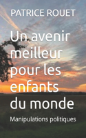 avenir meilleur pour les enfants du monde