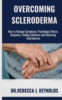 Overcoming Scleroderma