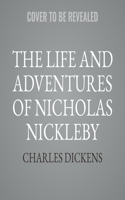 Life and Adventures of Nicholas Nickleby