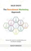 Sales Digits: The Recruitment Marketing Approach(6 Sales Digits)