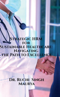 Strategic HRM for Sustainable Healthcare