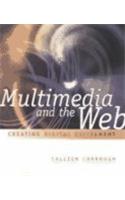 Multimedia and the Web: Creating Digital Excitement