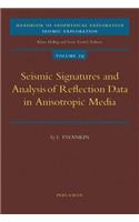 Seismic Signatures and Analysis of Reflection Data in Anisotropic Media: (29 Handbook of Geophysical Exploration: Seismic Exploration)