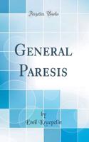 General Paresis (Classic Reprint)