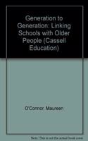 Generation to Generation: Linking Schools with Older People (Cassell Education)