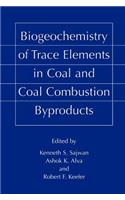 Biogeochemistry of Trace Elements in Coal and Coal Combustion Byproducts
