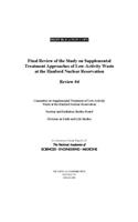 Final Review of the Study on Supplemental Treatment Approaches of Low-Activity Waste at the Hanford Nuclear Reservation