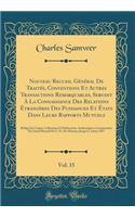 Nouveau Recueil GÃ©nÃ©ral de TraitÃ©s, Conventions Et Autres Transactions Remarquables, Servant Ã? La Connaissance Des Relations Ã?trangÃ¨res Des Puissances Et Ã?tats Dans Leurs Rapports Mutuels, Vol. 15: RÃ©digÃ© Sur Copies, Collections Et Publica: RÃ©digÃ© Sur Copies, Collections Et Publications a