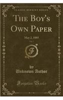 The Boy's Own Paper, Vol. 7: May 2, 1885 (Classic Reprint)