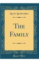 The Family (Classic Reprint)