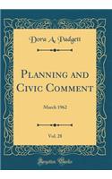 Planning and Civic Comment, Vol. 28: March 1962 (Classic Reprint)