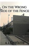 On the Wrong Side of the Fence