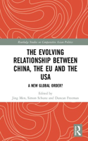 The Evolving Relationship between China, the EU and the USA
