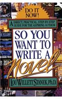 So You Want to Write a Novel