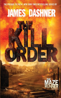 The Kill Order: The Origin of the Maze Runner(4 The Maze Runner Series)