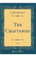 The Craftsman, Vol. 4 (Classic Reprint)