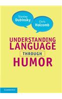 Understanding Language Through Humor