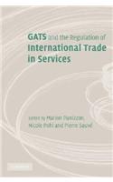 Gats and the Regulation of International Trade in Services
