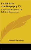 La Follette's Autobiography V1