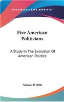 Five American Politicians