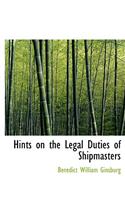 Hints on the Legal Duties of Shipmasters: (English)
