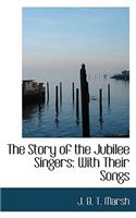 The Story of the Jubilee Singers