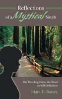 Reflections of a Mystical Sistah: On Traveling Down the Road to Self-Definition(English)