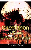 Once Upon a Time in San Antonio