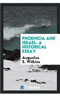 Phoenicia and Israel: A Historical Essay: A Historical Essay