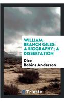 William Branch Giles: A Biography