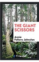THE GIANT SCISSORS
