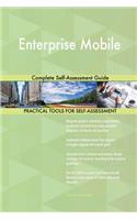 Enterprise Mobile Complete Self-Assessment Guide