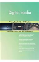 Digital media A Complete Guide - 2019 Edition