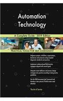 Automation Technology A Complete Guide - 2019 Edition