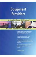 Equipment Providers A Complete Guide - 2019 Edition