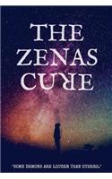 The Zenas Cure: Some Demons Are Louder Than Others.