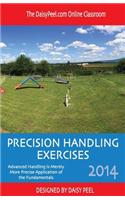 The DaisyPeel.com Online Classroom Precision Handling Exercises 2014