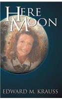 Here on Moon