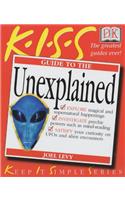 KISS Guide To The Unexplained: (KISS Guide)